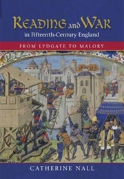 Reading and War in Fifteenth-Century England (Catherine Nall)