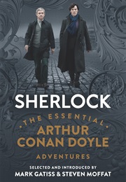 Sherlock: The Essential Arthur Conan Doyle Adventures (Mark Gatiss)