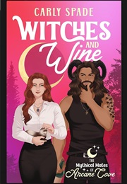 Witches and Wine (Carly Spade)