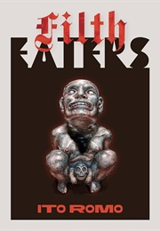 Filth Eaters (Ito Romo)
