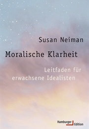 Moralische Klarheit (Susan Neiman)