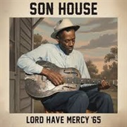Son House - Lord Have Mercy '65