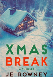 Xmas Break (JE Rowney)