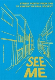 See Me: Street Poetry From Vinnies (Jordan Grantham (Ed.))