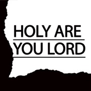 Will Know That You Are Holy