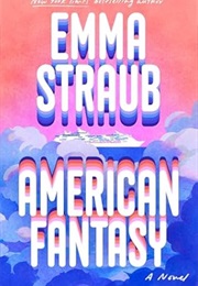 American Fantasy (Emma Straub)