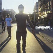 Embrace [UK] - The Good Will Out