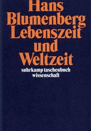Lebenszeit Und Weltzeit (Hans Blumenberg)
