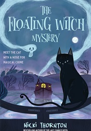 The Floating Witch Mystery (Nicki Thornton)