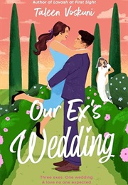 Our Ex's Wedding (Taleen Voskuni)