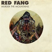 Murder the Mountains - Red Fang (2011)