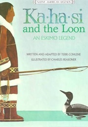 Ka-Ha-Si and the Loon (Cohlene)