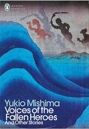 Voices of the Fallen Heroes and Other Stories (Mishima, Yukio)