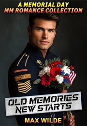 Old Memories, New Starts (Max Wilde)