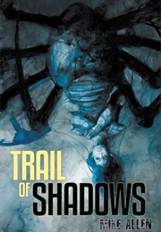 Trail of Shadows (Mike Allen)