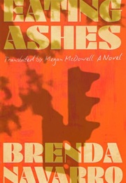 Eating Ashes (Brenda Navarro)