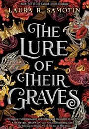 The Lure of Their Graves (Laura R. Samotin)
