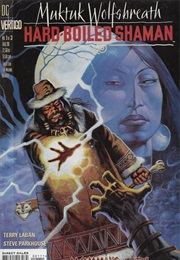 Muktuk Wolfsbreath: Hard-Boiled Shaman (Terry Laban; Steve Parkhouse)