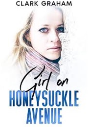 Girl on Honeysuckle Avenue (Clark Graham)