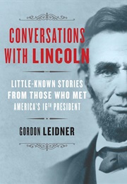 Conversations With Lincoln (Gordon Leidner)