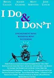 I Do & I Don't (2007)