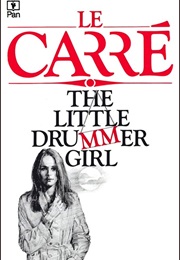 The Little Drummer Girl (Le Carre, John)