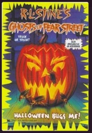 Ghosts of Fear Street - Halloween Bugs Me! (R.L. Stine)