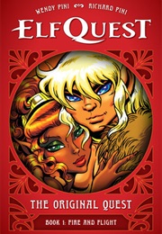 Elfquest: The Original Quest: Book One--Fire and Flight (Wendy Pini)