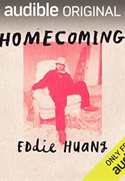 Homecoming: A Memoir (Eddie Huang)