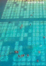 Waterpark (2013)
