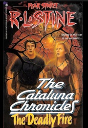 Fear Street : The Cataluna Chronicles - The Deadly Fire (R.L. Stine)