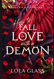 How to Fall in Love With a Demon (Lola Glass)