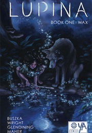 Lupina Book One: Wax (James Wright)