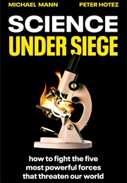 Science Under Seige (Michael Mann & Peter Hotej)