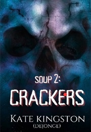 Soup 2: Crackers (Kate Dejonge)