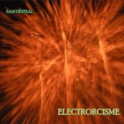 Sam Destral - Electrorcisme