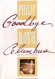 Goodbye, Columbus and Five Short Stories (Philip Roth)