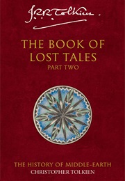 The Book of Lost Tales Part Two (J.R.R. Tolkien)