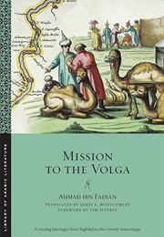 Mission to the Volga (Ahmad Ibn Fadlan)