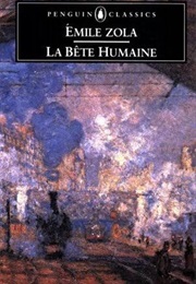 La Bête Humaine (Zola, Emile)