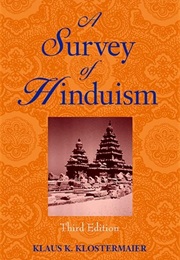 A Survey of Hinduism (Klaus K. Klostermeier)