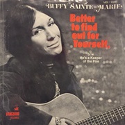 Buffy Sainte-Marie - Better to Find Out for Yourself