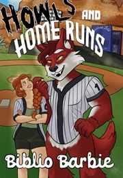 Howls and Home Runs (Biblio Barbie)