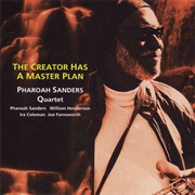 Pharoah Sanders - The Creator Has a Master Plan