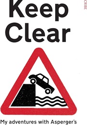 Keep Clear: My Adventures With Asperger's (Tom Cutler)