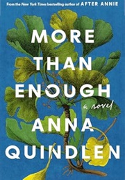 More Than Enough (Anna Quindlen)