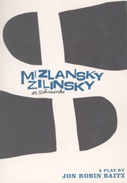 Mizlansky/Zilinsky or "Schmucks" (Jon Robin Baitz)