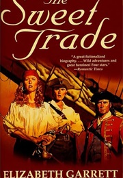 The Sweet Trade (Elizabeth Garrett)