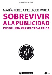 Survive to Advertising From a Ethic Perspective (Maria Teresa Pellicer Jorda)