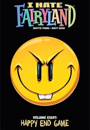 I Hate Fairyland Vol. 8: Happy End Game (Skottie Young)
